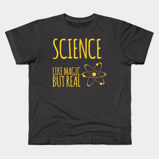 Science like magic but real Kids T-Shirt by Ashden